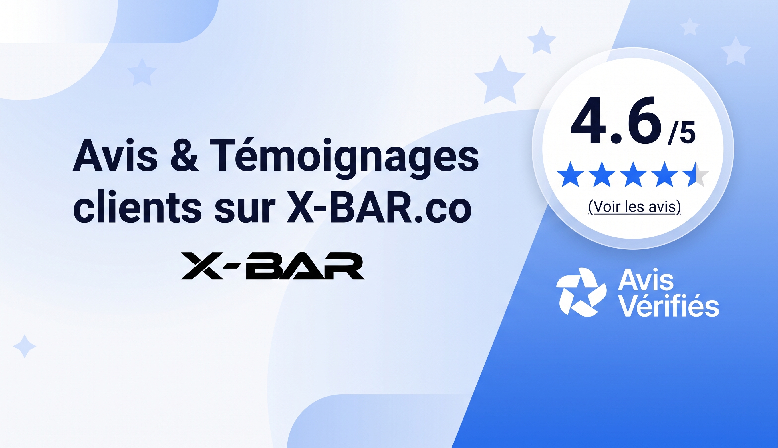 Avis & témoignages clients sur X-BAR.co — note 4,6/5 sur Avis Vérifiés